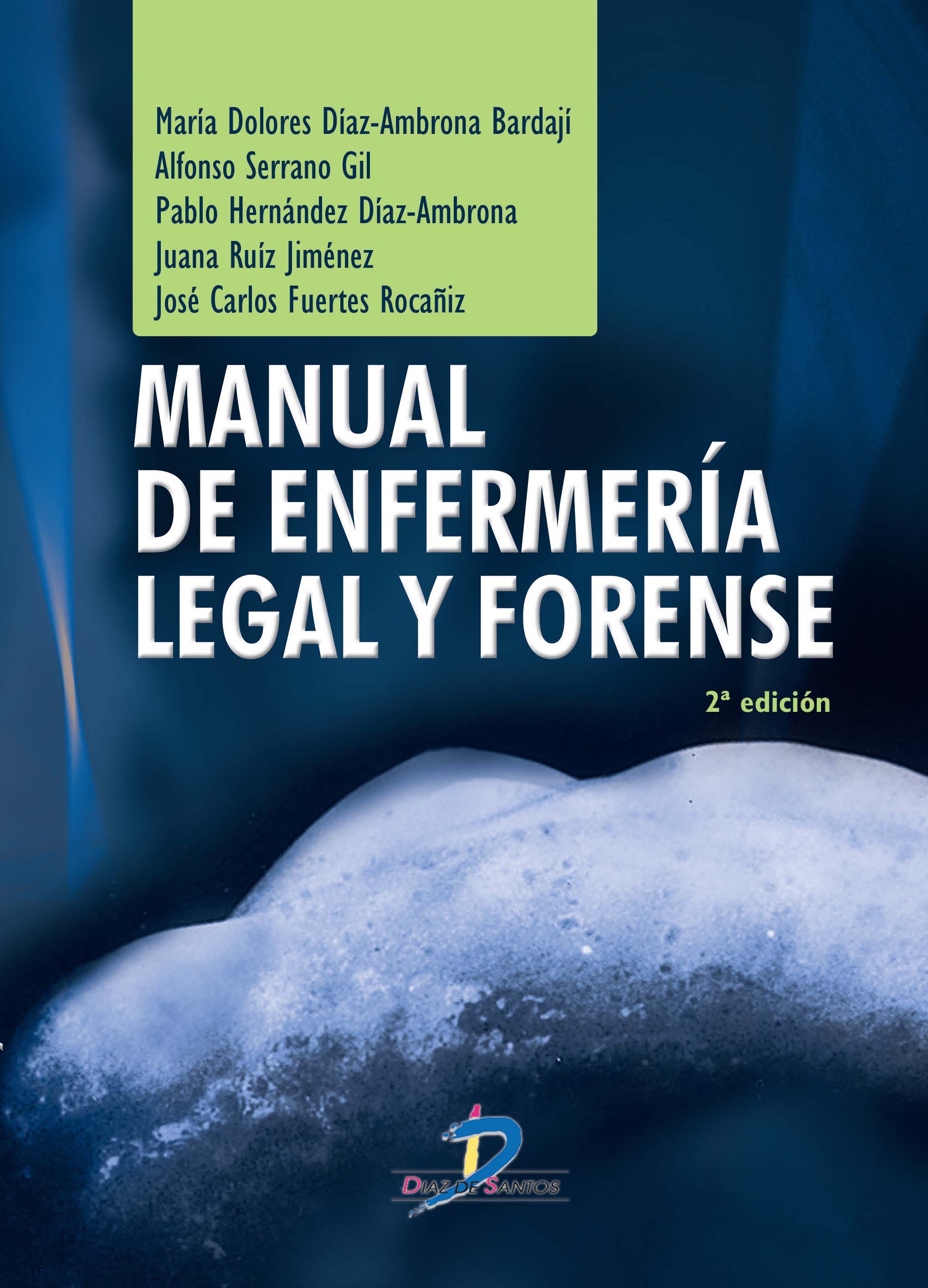 Manual de enfermería legal y forense. 2ª Ed