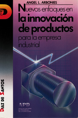 Nuevos enfoques en la innovación de productos para la empresa industrial