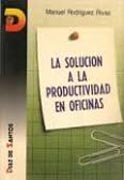 Solución a la productividad en las oficinas