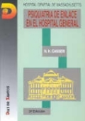 Psiquiatría de enlace en el hospital general. Hospital General de Massachusetts. 3a Ed. Psiquiatría de enlace en el hospital general. Hospital General de Massachusetts. 3a Ed.