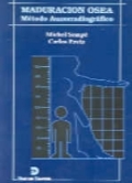 Maduración ósea: Método auxorradiográfico Maduración ósea: Método auxorradiográfico