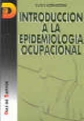 Introducción a la epidemiología ocupacional Introducción a la epidemiología ocupacional
