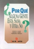 Por qué alguna gente esta sana y otra no?: los determinantes de la salud de las poblaciones