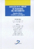 Avances en el déficit de hormona del crecimiento. Aspectos clínicos, evolutivos y psicológicos