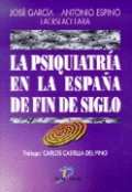 La psiquiatría en la España de fin de siglo: un estudio sobre la reforma psiquiátrica y las nuevas reformas de atención en salud mental