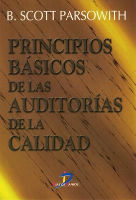 Principios básicos de las auditorías de la calidad Principios básicos de las auditorías de la calidad