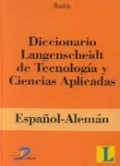Diccionario Langenscheidt de tecnología y ciencias aplicadas, español-alemán Diccionario Langenscheidt de tecnología y ciencias aplicadas, español-alemán