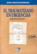 El traumatizado en urgencias. 2a Ed.: protocolos El traumatizado en urgencias. 2a Ed.: protocolos
