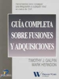 Guía completa sobre fusiones y adquisiciones: herramientas para conseguir una integración a cualquier nivel en casos de F and A Guía completa sobre fusiones y adquisiciones: herramientas para conseguir una integración a cualquier nivel en casos de F and A