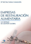 Empresas de restauración alimentaria: un sistema de gestión global Empresas de restauración alimentaria: un sistema de gestión global