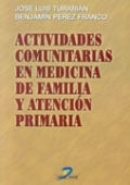 Actividades comunitarias en medicina de familia y atención primaria: un nuevo enfoque práctico Actividades comunitarias en medicina de familia y atención primaria: un nuevo enfoque práctico