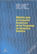Métodos para la evaluación económica de los programas de asistencia sanitaria. 2a Ed.