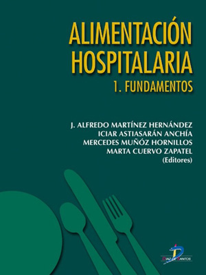 Alimentación hospitalaria. Tomo 1. Fundamentos