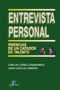 Entrevista personal: vivencias de un catador de talento Entrevista personal: vivencias de un catador de talento