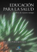 Educación para la salud. Reto de nuestro tiempo Educación para la salud. Reto de nuestro tiempo