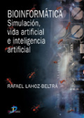 Bioinformática: simulación, vida artificial e inteligencia artificial