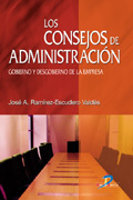 Los consejos de administración: gobierno y desgobierno de la empresa Los consejos de administración: gobierno y desgobierno de la empresa