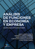 Análisis de funciones en economía y empresa: un enfoque interdisciplinar Análisis de funciones en economía y empresa: un enfoque interdisciplinar