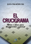 El crucigrama: retos e ideas para desaprender a pensar El crucigrama: retos e ideas para desaprender a pensar