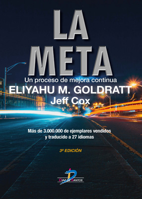 La meta. 3a Ed.: un proceso de mejora continua