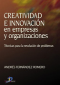 Creatividad e innovación en empresas y organizaciones Creatividad e innovación en empresas y organizaciones