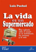 La vida es un supermercado: una reflexión sobre el mundo de la distribución, las personas y la vida