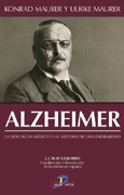 Alzheimer: la vida de un médico y la historia de una enfermedad