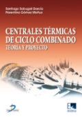 Centrales térmicas de ciclo combinado: teoría y proyecto Centrales térmicas de ciclo combinado: teoría y proyecto