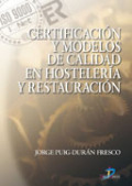 Certificación y modelos de calidad en hostelería y restauración