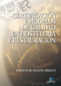 Certificación y modelos de calidad en hostelería y restauración Certificación y modelos de calidad en hostelería y restauración