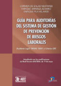 Guía para auditorías del sistema de gestión de prevención de riesgos laborales: auditoría legal, OSAS 18001 y criterios OIT