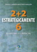 2 + 2 estratégicamente 6: marketing y comercial 2 + 2 estratégicamente 6: marketing y comercial