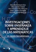 Investigaciones sobre enseñanza y aprendizaje de las matemáticas: un reporte iberoamericano Investigaciones sobre enseñanza y aprendizaje de las matemáticas: un reporte iberoamericano