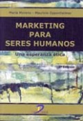 Marketing para seres humanos. 2a Ed.: Una esperanza ética Marketing para seres humanos. 2a Ed.: Una esperanza ética