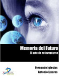Memoria del futuro: el arte de reinventarse