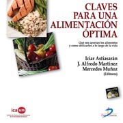 Claves para una alimentación óptima: qué nos aportan los alimentos y cómo utilizarlos a lo largo de la vida