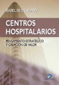 Centros hospitalarios: pensamiento estratégico y creación de valor