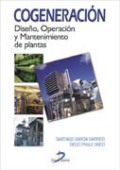 Cogeneración: diseño, operación y mantenimiento de plantas de cogeneración Cogeneración: diseño, operación y mantenimiento de plantas de cogeneración