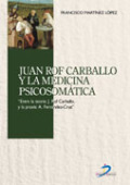 Juan Rof Carballo y la medicina psicosomática: Juan Rof Carballo y la medicina psicosomática:
