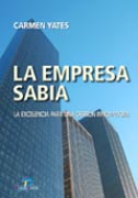 La empresa sabia: la excelencia para una gestión innovadora La empresa sabia: la excelencia para una gestión innovadora