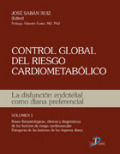 Control global del riesgo cardiometabólico I: La disfunción endotelial como diana preferencial Bases fisiopatológicas, clínicas y diagnósticas de los factores de riesgo cardiovascular. Patogenia