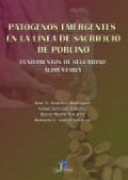 Patógenos emergentes en la línea de sacrificio de porcino Patógenos emergentes en la línea de sacrificio de porcino
