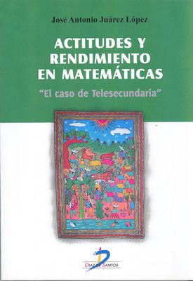 Actitudes y rendimiento en Matemáticas Actitudes y rendimiento en Matemáticas