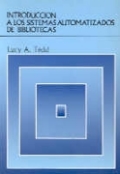 Introducción a los sistemas automatizados de bibliotecas Introducción a los sistemas automatizados de bibliotecas