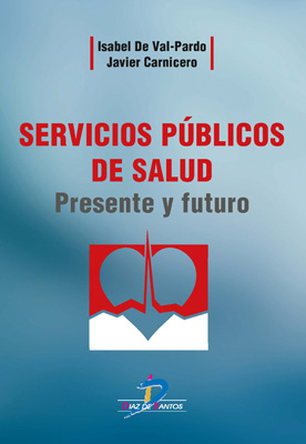Servicios públicos de salud: Presente y futuro Servicios públicos de salud: Presente y futuro