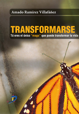 Transformarse: Tú eres el único mago que puede cambiar tu vida