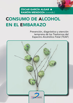 Consumo de alcohol en el embarazo: Prevención, diágnostico y atención temprana de los Trastornos del Espectro Alcohólico Fetal (TEAF)