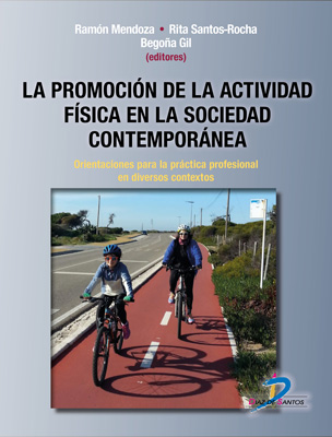 La promoción de la actividad física en la sociedad contemporánea: Orientaciones para la práctica profesional en diversos contextos