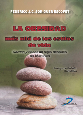La obesidad más allá de los estilos de vida: Gordos y flacos un siglo después de Marañon La obesidad más allá de los estilos de vida: Gordos y flacos un siglo después de Marañon
