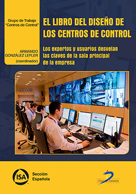 El libro del diseño de los centros de control: Los expertos y usuarios desvelan las claves de la sala principal de la empresa